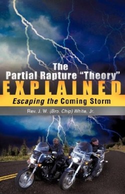 9781604776850 Partial Rapture Theory Explained