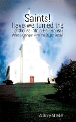 9781606471074 Saints Have We Turned The Lighthouse Into A Hell House