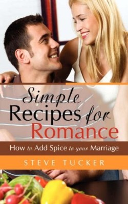 9781606471586 Simple Recipes For Romance