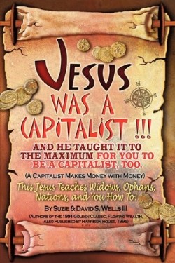 9781609572082 Jesus Was A Capitalist