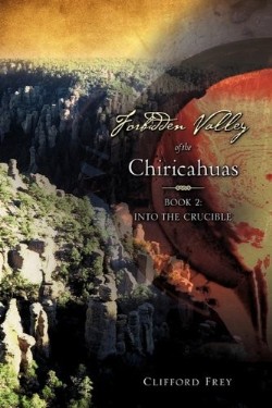9781612153704 Forbidden Valley Of The Chiricahuas 2