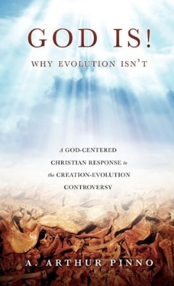 9781612156217 God Is : Why Evolution Isnt