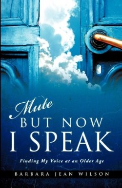 9781612158006 Mute But Now I Speak