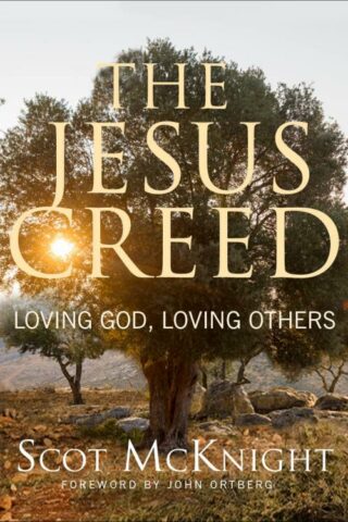 9781612615783 Jesus Creed : Loving God Loving Others (Anniversary)