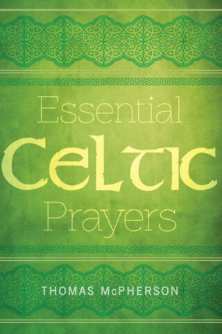 9781612619262 Essential Celtic Prayers