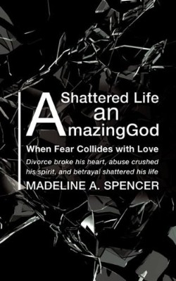 9781615792597 Shattered Life An Amazing God