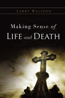 9781615796496 Making Sense Of Life And Death