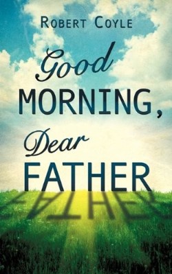9781615797196 Good Morning Dear Father