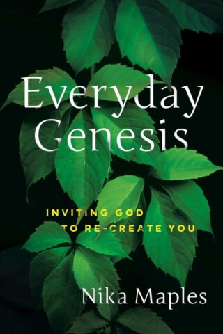 9781617956669 Everyday Genesis : Inviting God To Recreate You