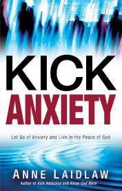 9781621360797 Kick Anxiety : Let Go Of Anxiety And Live In The Peace Of God