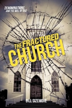9781622300198 Fractured Church : Denominations And The Will Of God