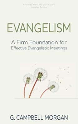 9781622455478 Evangelism : A Firm Foundation For Effective Evangelistic Meetings