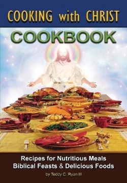 9781626971547 Cooking With Christ Cookbook