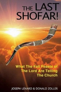 9781628711080 Last Shofar : What The Fall Feasts Of The Lord Are Telling The Church