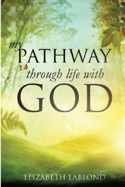 9781628711325 My Pathway Through Life With God