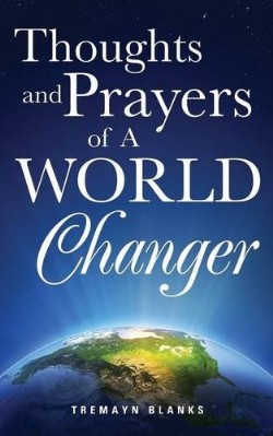 9781628716979 Thoughts And Prayers Of A World Changer