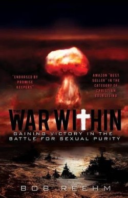 9781628718591 War Within : Gaining Victory In The Battle For Sexual Purity
