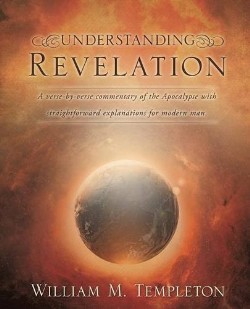 9781628719789 Understanding Revelation : A Verse By Verse Commentary Of The Apocalypse Wi