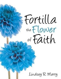 9781629523712 Fortilla The Flower Of Faith