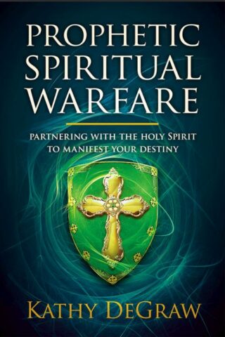 9781629999715 Prophetic Spiritual Warfare