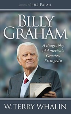 9781630472313 Billy Graham : A Biography Of Americas Greatest Evangelist