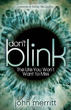 9781630475611 Dont Blink : The Life You Won't Want To Miss