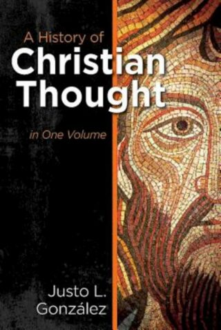 9781630884192 History Of Christian Thought In One Volume