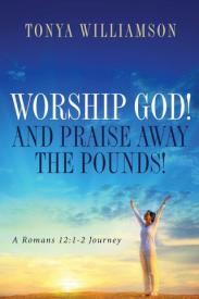 9781632326195 Worship God And Praise Away The Pounds