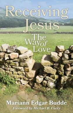 9781640652408 Receiving Jesus : The Way Of Love
