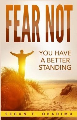 9781684112173 Fear Not : You Have A Better Standing