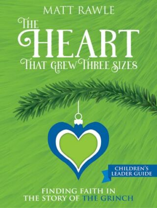 9781791017453 Heart That Grew Three Sizes Childrens Leader Guide