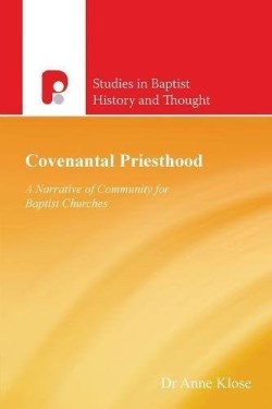 9781842279878 Covenantal Priesthood : A Narrative Of Community For Baptist Churches