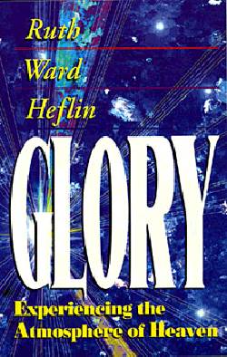 9781884369001 Glory : Experiencing The Atmosphere Of Heaven