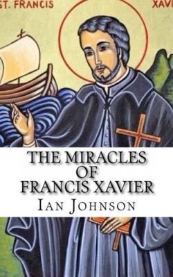 9781888081923 Miracles Of Francis Xavier
