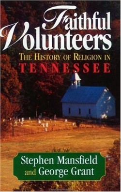 9781888952148 Faithful Volunteers : The History Of Religion In Tennessee