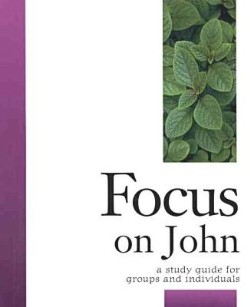 9781889108667 Focus On John (Student/Study Guide)