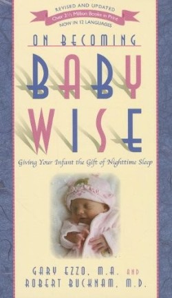 9781932740134 On Becoming Baby Wise Giving Your Infant The Gift Of Nighttime Sleep
