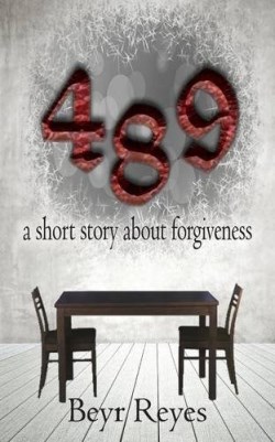 9781937331702 489 : A Short Story About Forgiveness