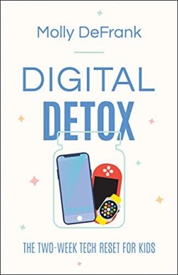 9780764238765 Digital Detox : The Two-Week Tech Reset For Kids