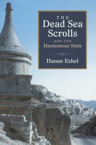 9780802862853 Dead Sea Scrolls And The Hasmonean State