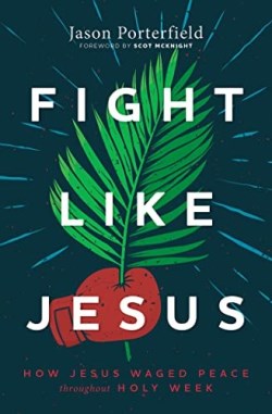 9781513809342 Fight Like Jesus
