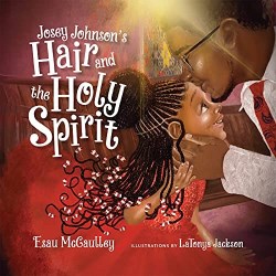 9781514003572 Josey Johnsons Hair And The Holy Spirit