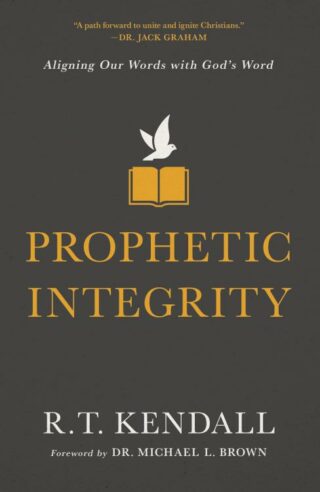 9780310134411 Prophetic Integrity : Aligning Our Words With God's Word