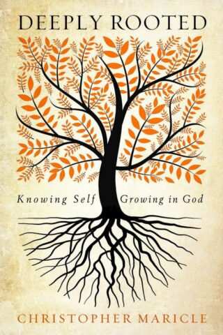9780835815635 Deeply Rooted : Knowing Self Growing In God