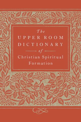 9780835816281 Upper Room Dictionary Of Christian Spiritual Formation