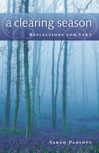 9780835898171 Clearing Season : Reflections For Lent