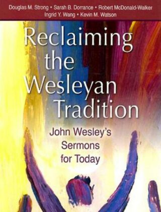 9780881775198 Reclaiming The Wesleyan Tradition
