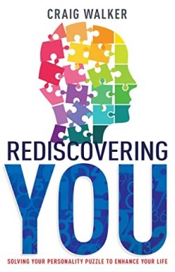 9781641238243 Rediscovering You : Solving Your Personality Puzzle To Enhance Your Life