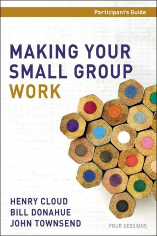 9780310687450 Making Your Small Group Work Participants Guide