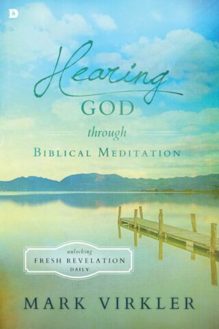 9780768408812 Hearing God Through Biblical Meditation